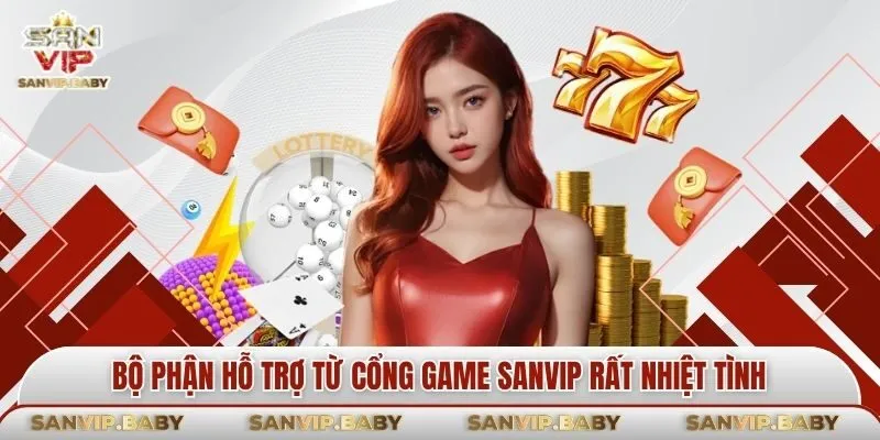 Bộ phận hỗ trợ từ SANVIP rất nhiệt tình