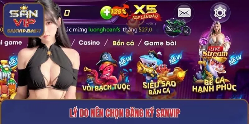 Lý do nên chọn đăng ký SANVIP