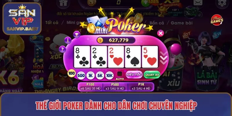 Thế giới Poker dành cho dân chơi chuyên nghiệp