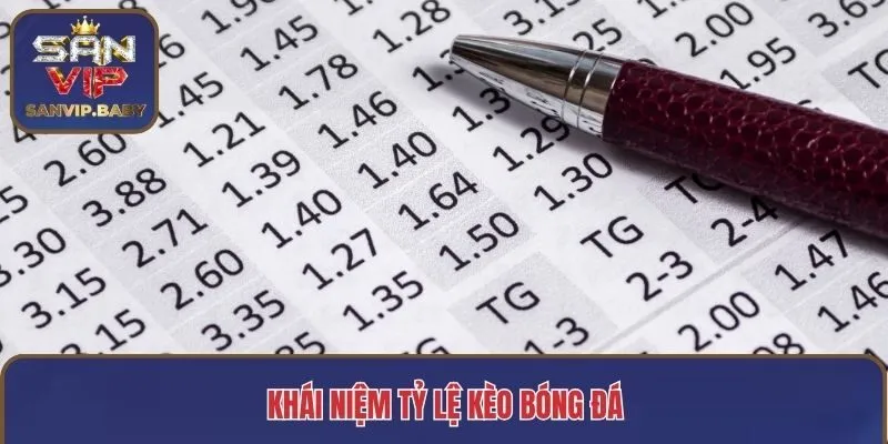 Khái niệm tỷ lệ kèo bóng đá