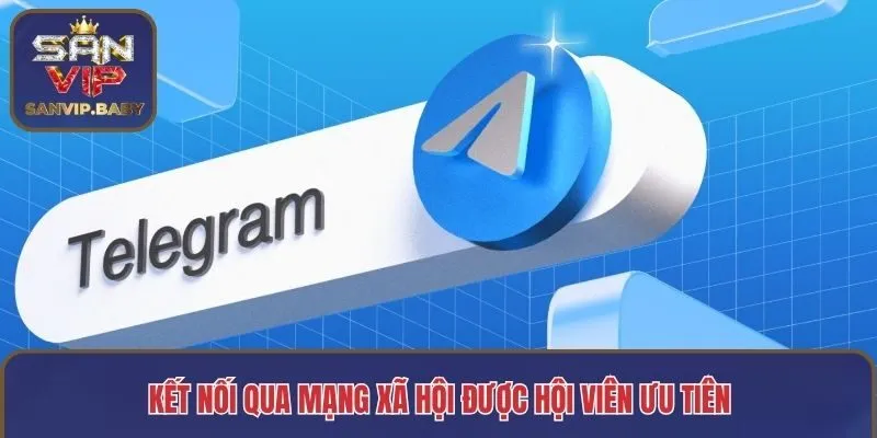 Kết nối qua mạng xã hội được hội viên ưu tiên
