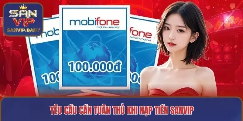 Yêu cầu cần tuân thủ khi nạp tiền SANVIP