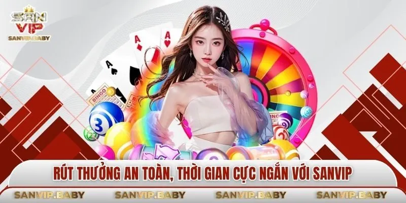 Rút thưởng an toàn, thời gian cực ngắn