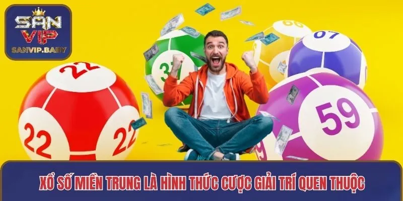 Xổ số miền Trung là hình thức cược số may mắn quen thuộc